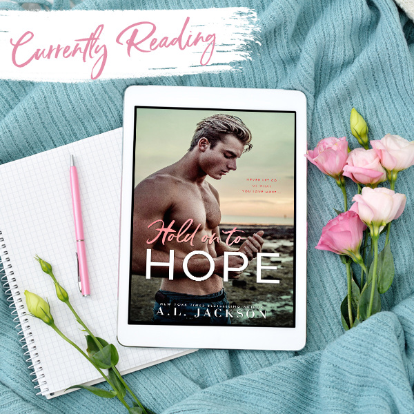 Currently reading :: Hold on to Hope by A. L.&nbsp;Jackson