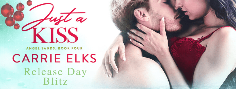 Just A Kiss by Carrie&nbsp;Elks