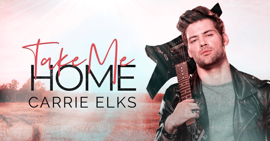 Take Me Home by Carrie Elks